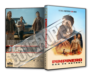 Pimpinero Kan ve Petrol - Pimpinero Blood and Oil - 2024 Türkçe Dvd Cover Tasarımı